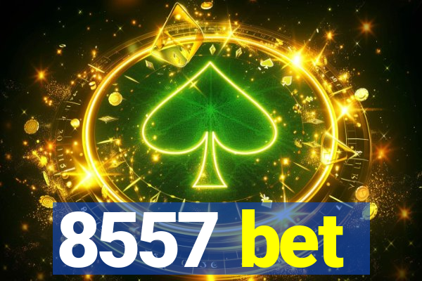 8557 bet